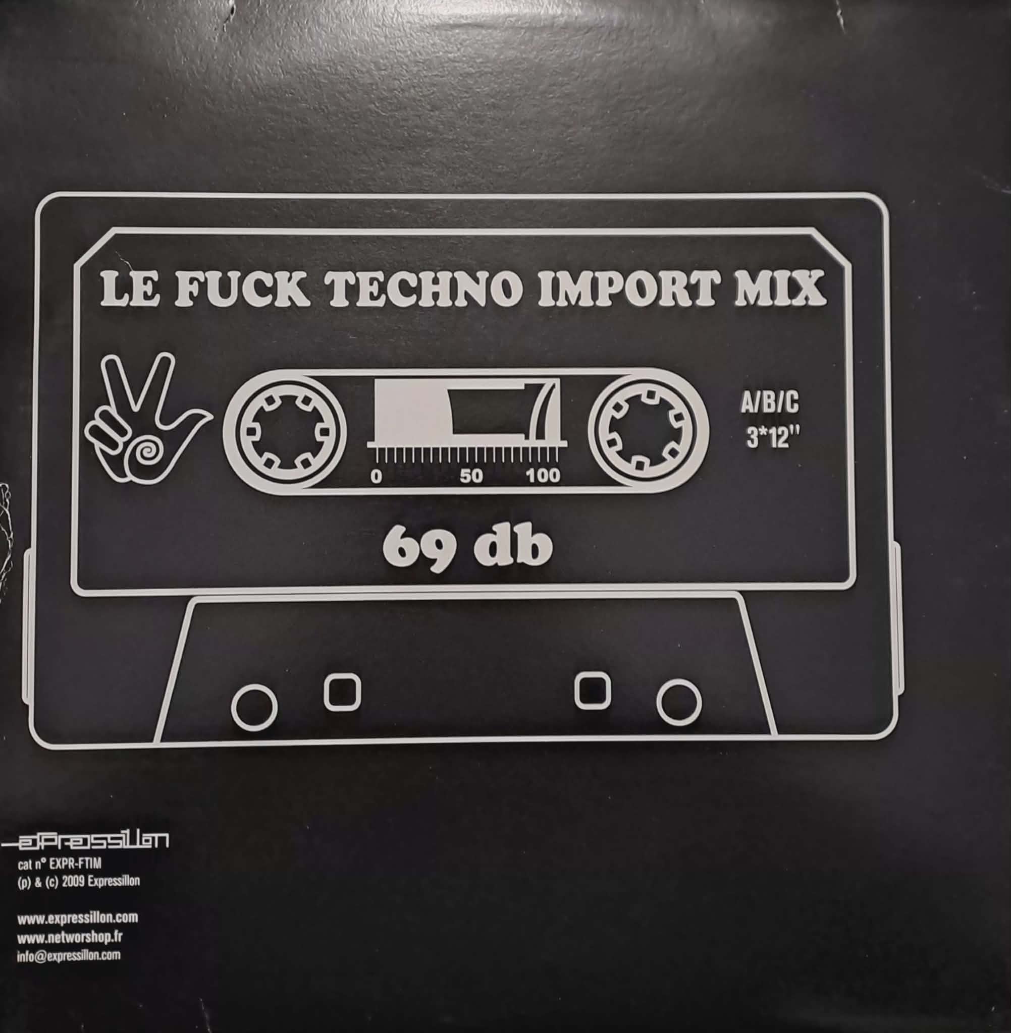 Le Fuck Techno Import Mix (triple album) - vinyle freetekno