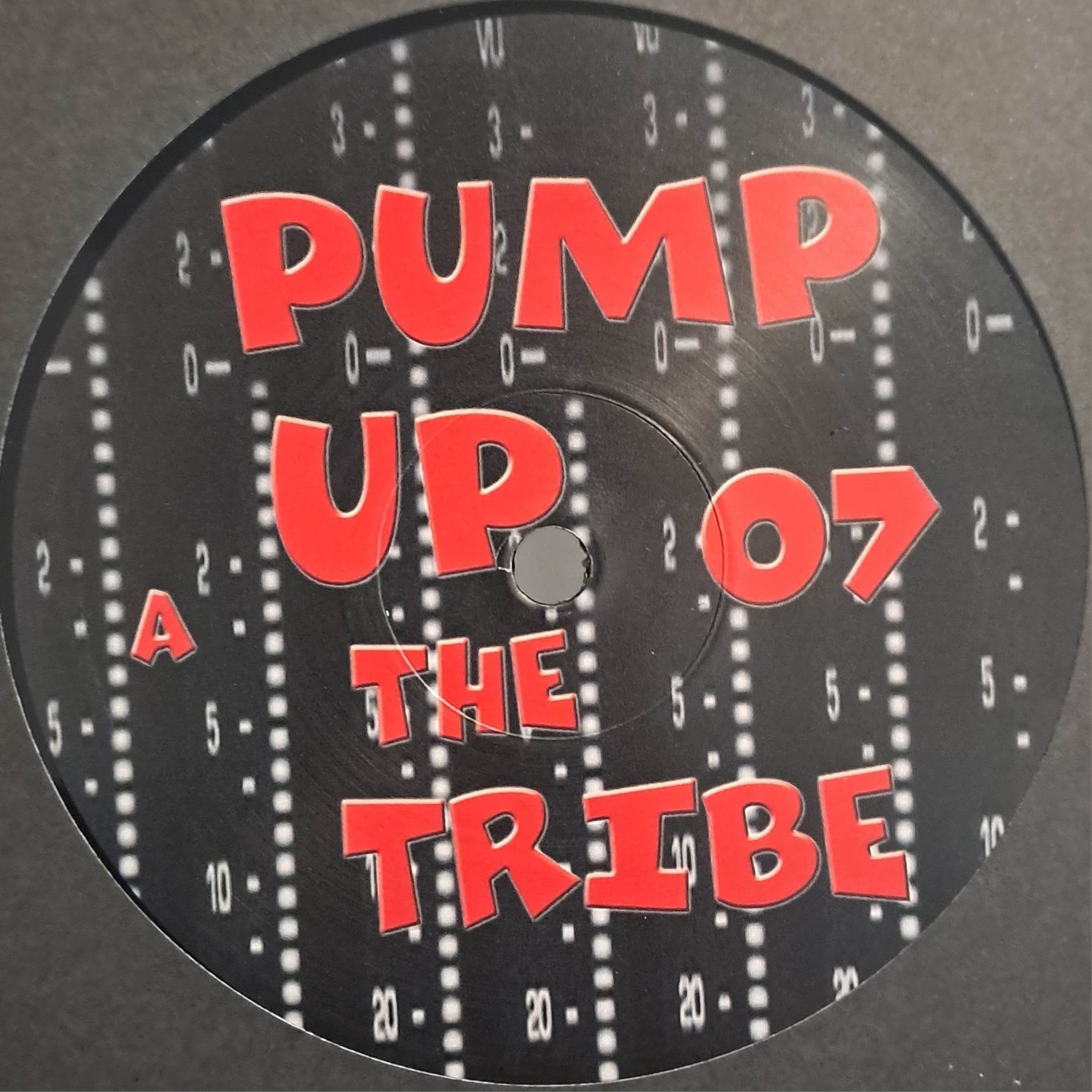 Pump Up The Tribe 07 (dernières copies en stock) - vinyle freetekno